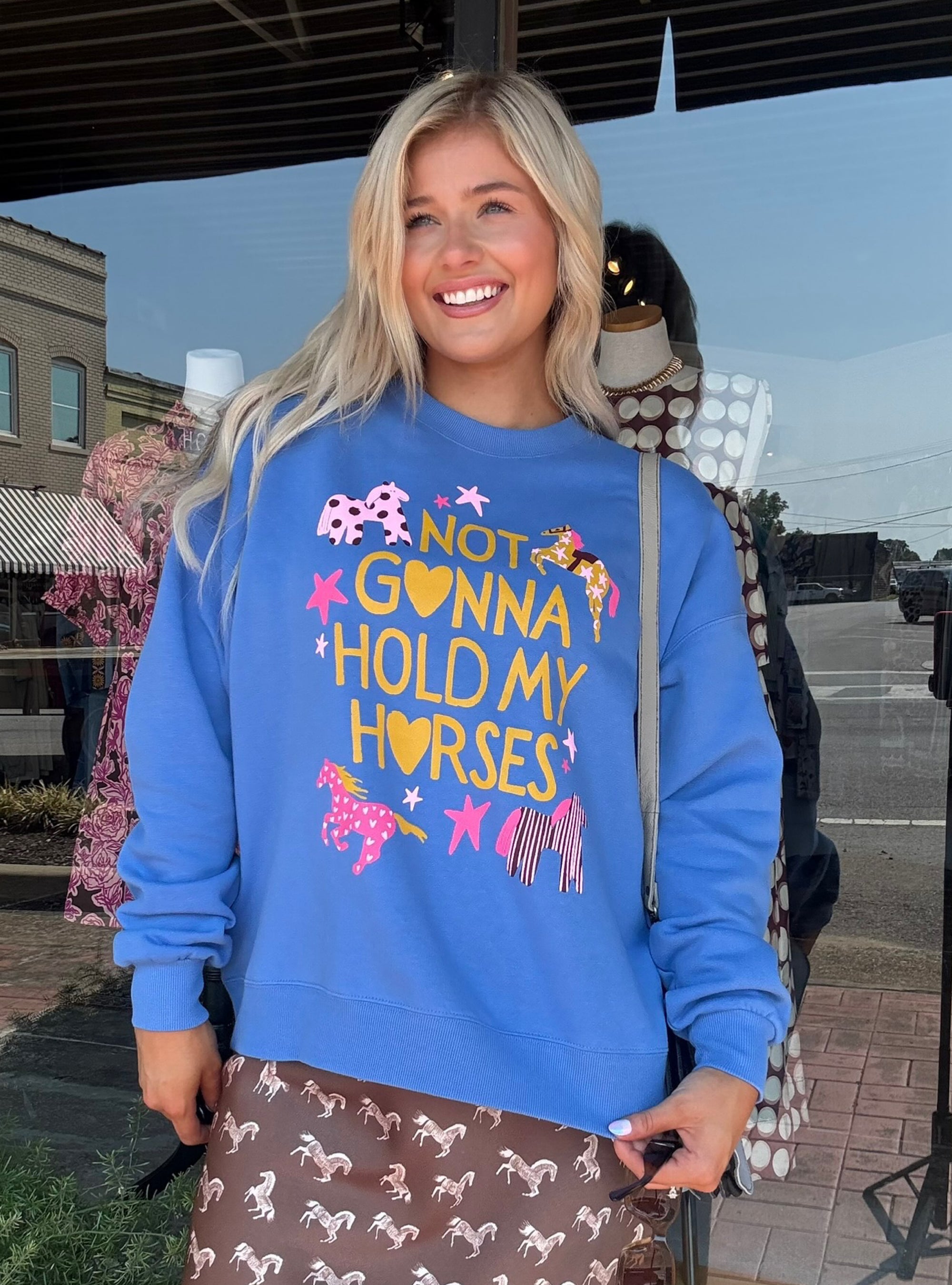Not Gonna Hold My Horses Sweatshirt